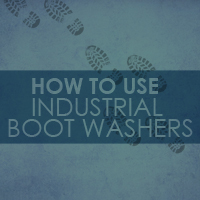 How to Use Industrial Boot Washers